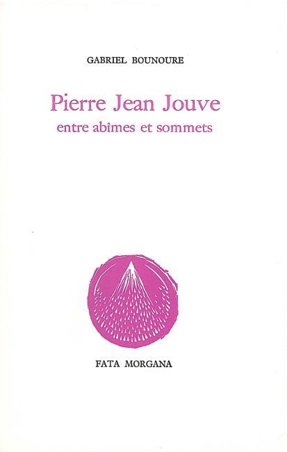 Pierre Jean Jouve entre abîmes et sommets book