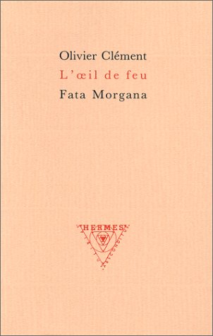 L’œil de feu: Deux visions spirituelles du cosmos Contemporary literature