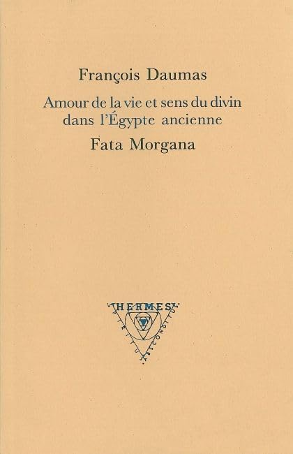 Amour de la vie et sens du divin dans l'Egypte ancienne book