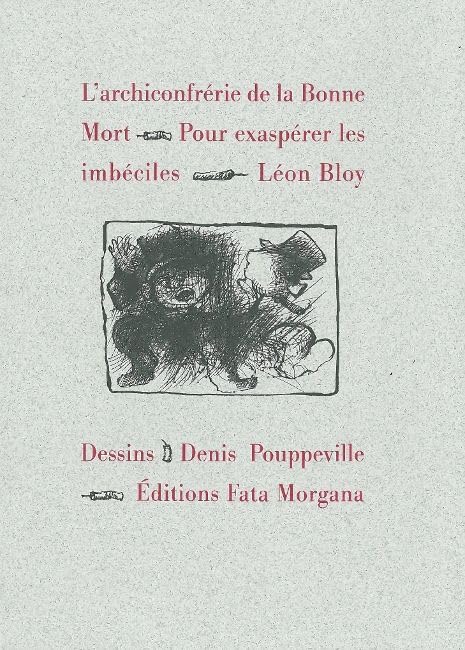 L'archiconfrérie de la Bonne Mort: Pour exaspérer les imbéciles book