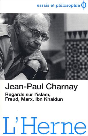 Regards sur l'islam, Freud, Marx, Ibn Khaldun Philosophy