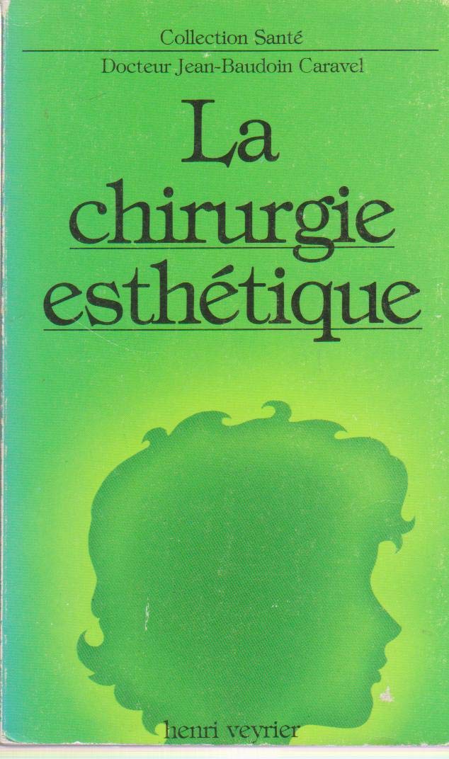 La Chirurgie esthétique (Collection Santé) book