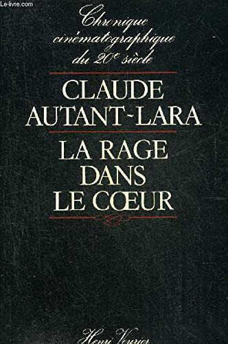 La Rage dans le coeur : Chronique cinématographique du 20e siècle book