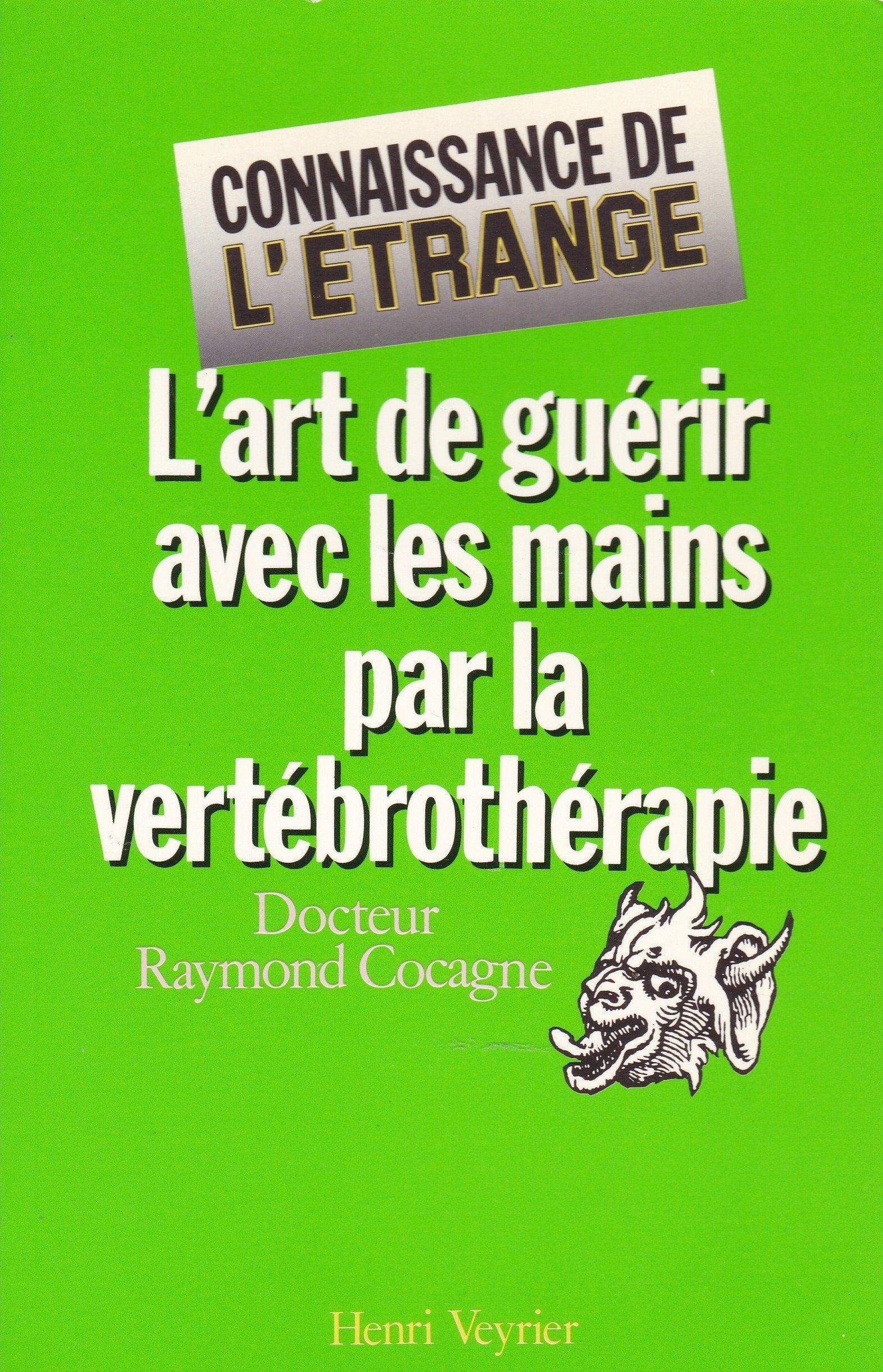 L'Art de guérir avec les mains par vertébrothérapie book
