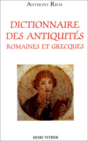 Dictionnaire des antiquités romaines et grecques : accompagne de 2 000 gravures... (Henri Veyrier) Books