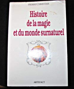 Histoire de la magie : du monde surnaturel et de la fatalite a travers les temps et les peuples (Henri Veyrier) Books