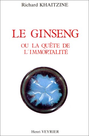 Histoire du ginseng ou la quete de l'immortalite book