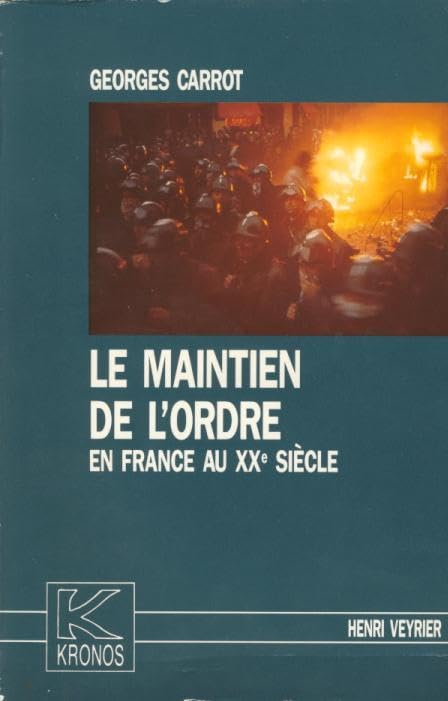 Le maintien de l'ordre en France au XXe siècle Social Sciences