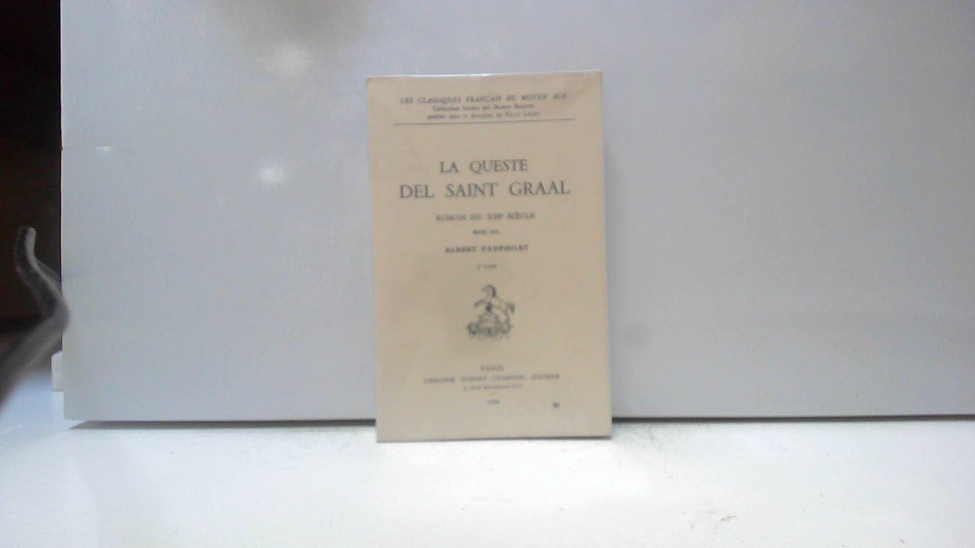 La Queste Del Saint Graal. Roman Du 13eme Siecle Books