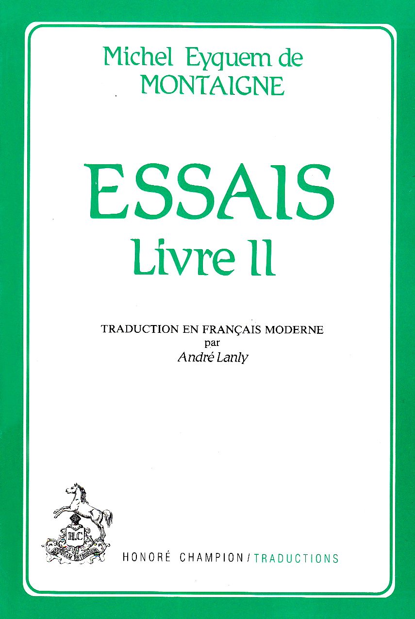 Essais, livre 2: Adaptation et traduction par André Lanly Philosophy