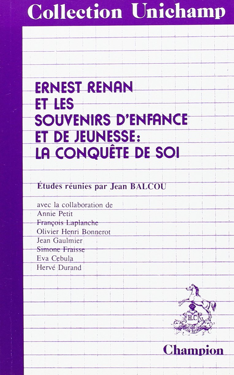 Ernest Renan et les souvenirs d'enfance et de jeunesse : la conquête de soi book