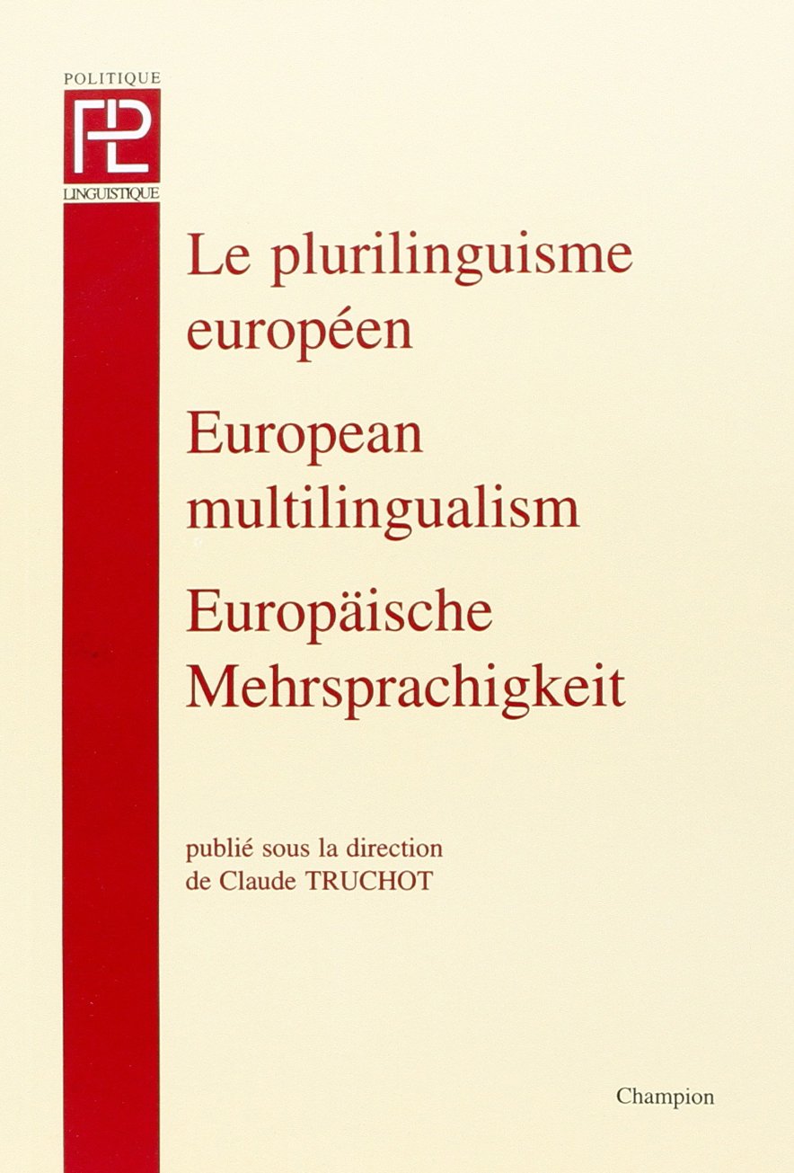Le plurilinguisme européen. Théories et pratiques en politique book