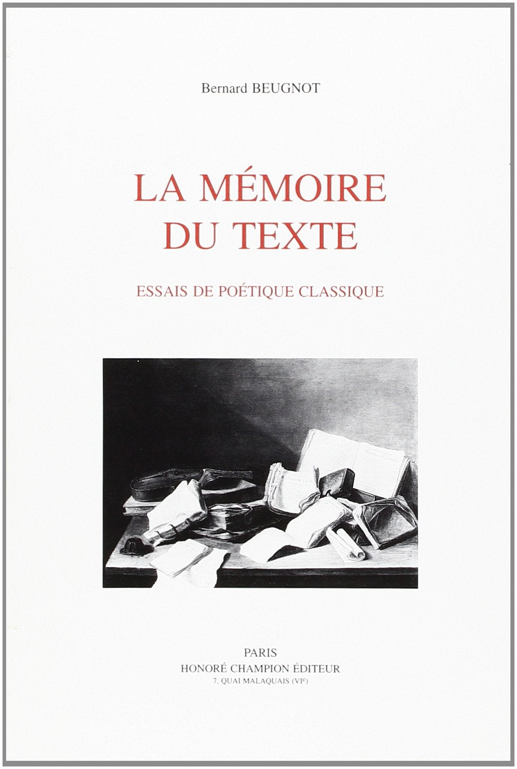 La Mémoire du texte : essais de poétique classique book