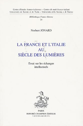La France et l'Italie au siècle des lumières : essai sur les échanges intellectuels book