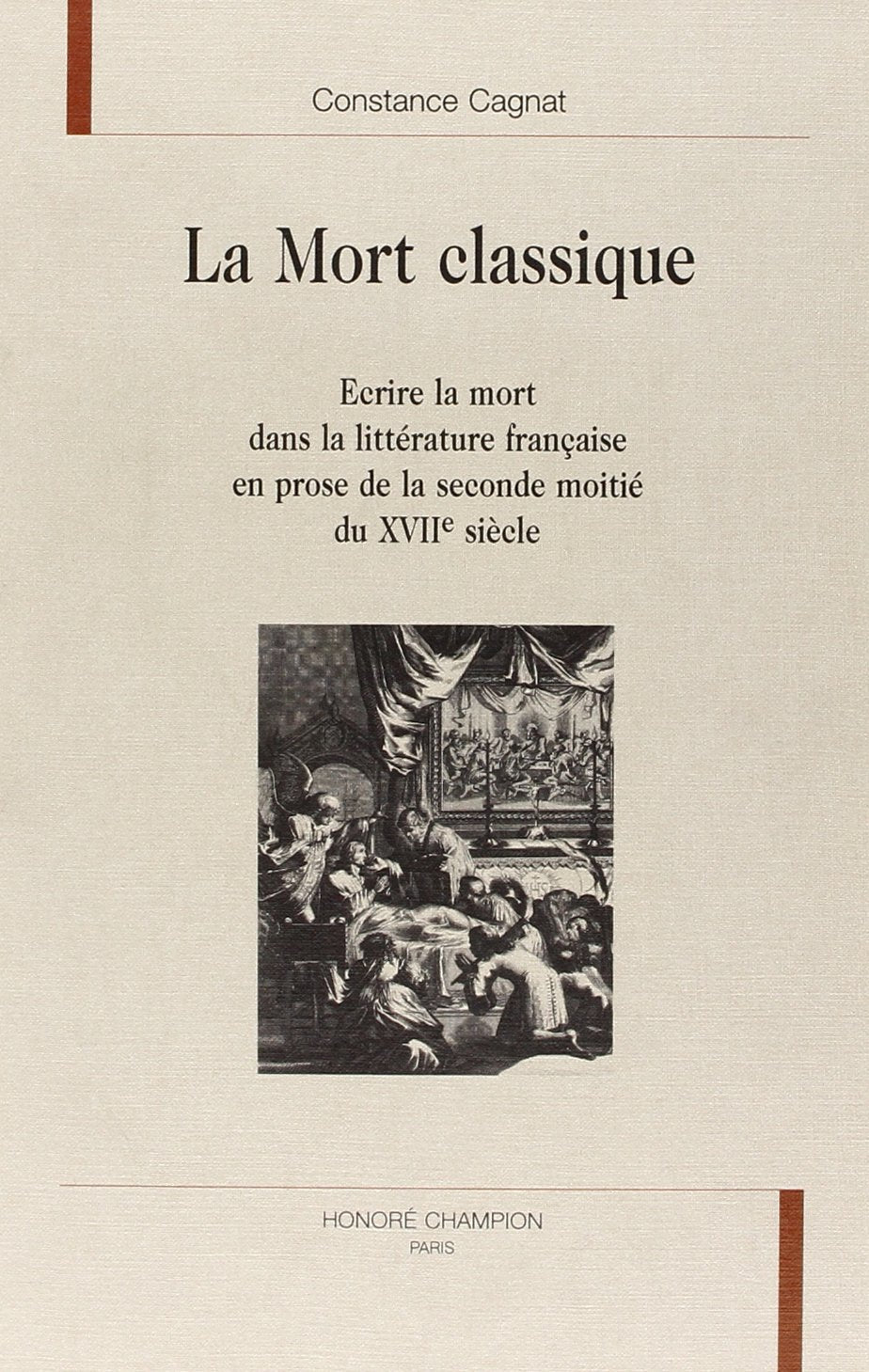 La mort classique : écrire la mort dans la littérature française en prose de la seconde moitié du XVIIe siècle book