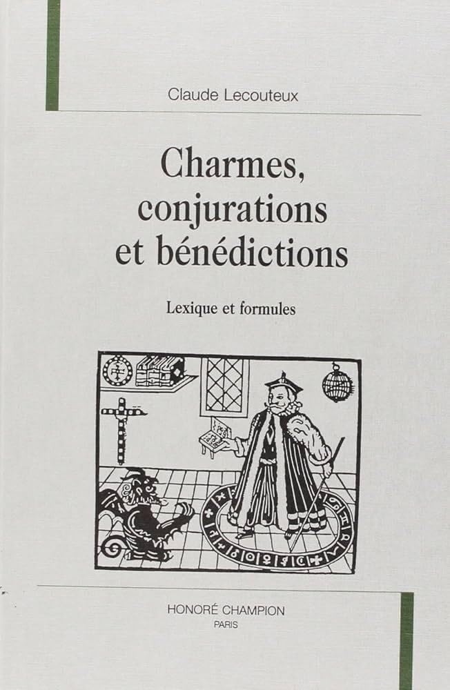 Charmes, conjurations et bénédictions au Moyen Age : lexiques et formules book