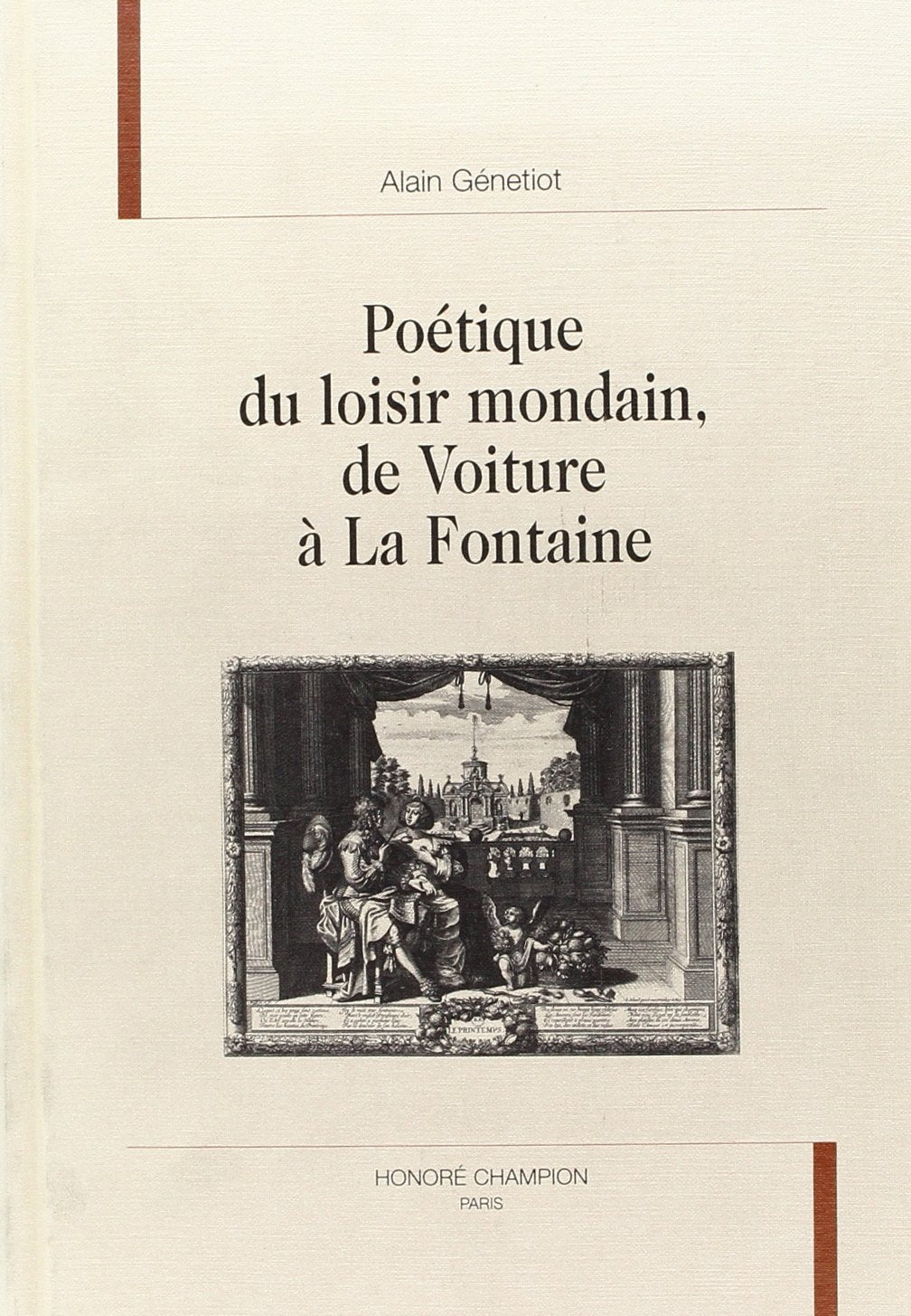 Poétique du loisir mondain, de Voiture à La Fontaine Essays & Short Stories