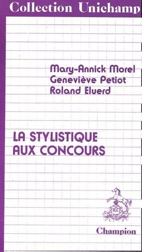 La Stylistique aux concours : problèmes et méthodes Books