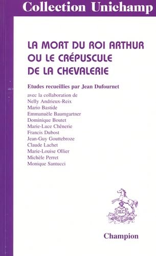 La mort du roi Arthur ou Le crépuscule de la chevalerie book