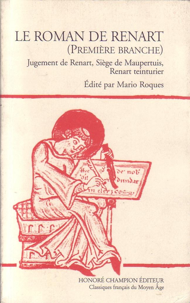 Le roman de Renart. Vol. 1. Branche 1. Jugement de Renart. Siège de Maupertuis. Renart teinturier Contemporary literature