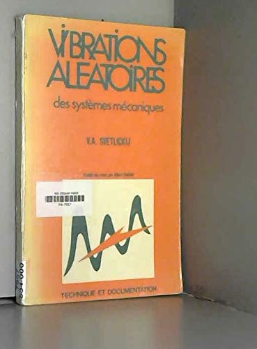 Vibrations aléatoires des systèmes mécaniques Books