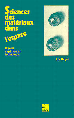 Sciences des matériaux dans l'espace : théorie, expériences, technologie Books
