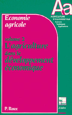 Economie agricole. Vol. 2. L'Agriculture dans le développement économique book