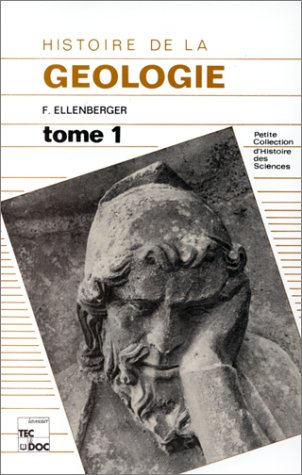 Histoire de la géologie. Vol. 1. Des Anciens à la première moitié du XVIIe siècle book
