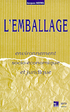 L'Emballage : environnement socio-économique et juridique book