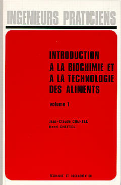 Introduction à la biochimie et à la technologie des aliments. Vol. 1 book