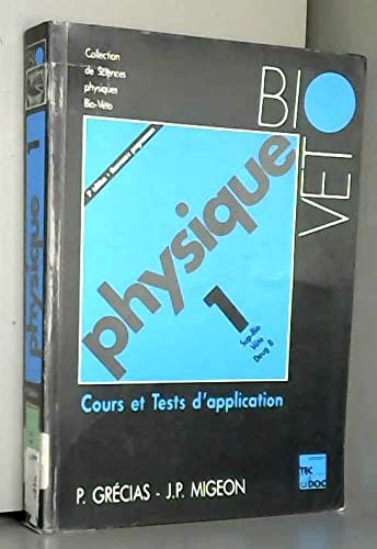 Physique: Tome 1, Sup Bio-Véto, DEUG B book