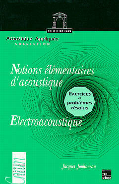 Notions élémentaires d'acoustique, électroacoustique : exercices et problèmes résolus book