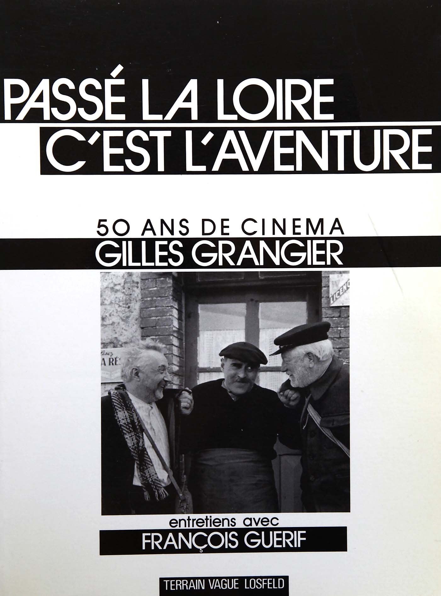 Passe la loire, c'est l'aventure : 50 ans de cinema book
