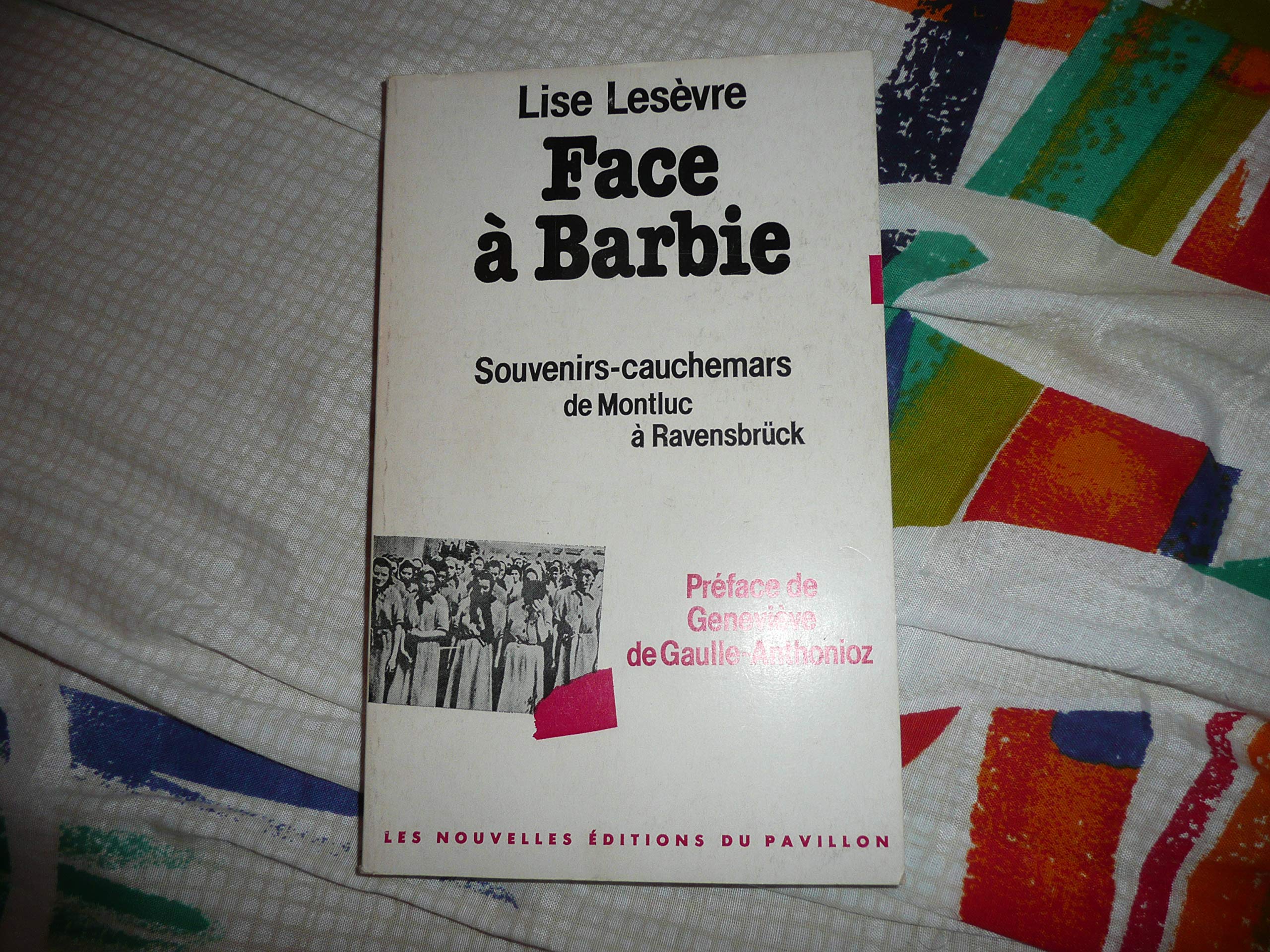 Face à Barbie - souvenirs-cauchemars de Montluc à Ravensbrück book