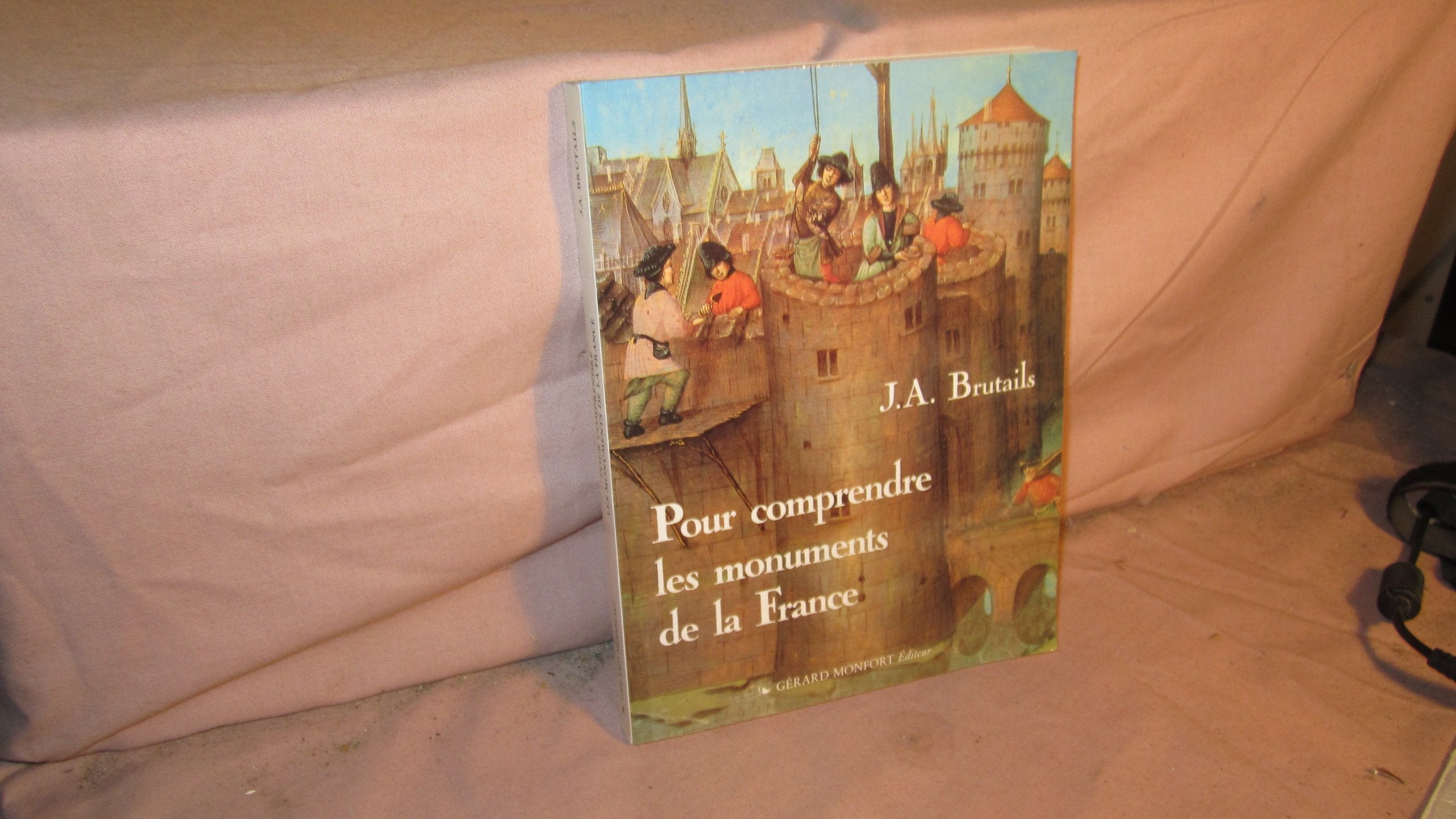 Pour comprendre les monuments de la France : notions pratiques d'archéologie a l'usage des touristes Books