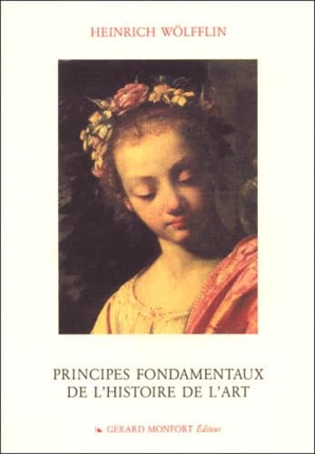 Principes fondamentaux de l'histoire de l'art: Le problème de l'évolution du style dans l'Art Moderne Books