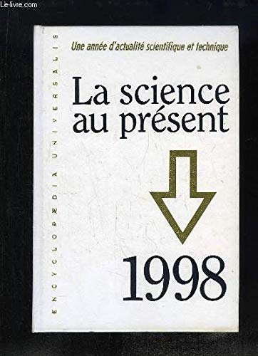 La Science au présent 1998: Une année d'actualité scientifique et technique book