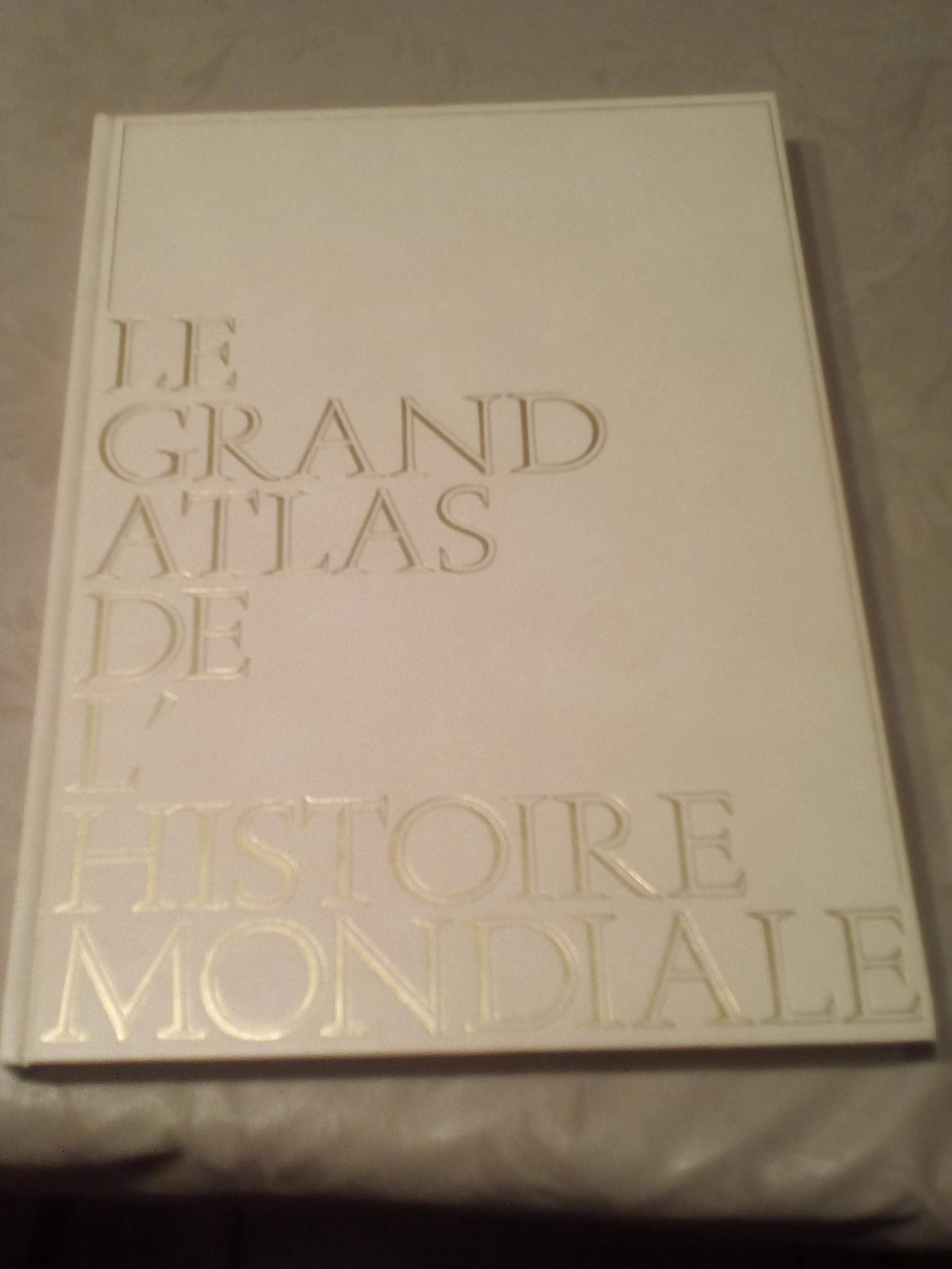Le Grand atlas de l'histoire mondiale book