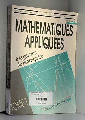 Mathématiques appliquées à la gestion de l'entreprise, tome 1 - BTS tertiaire book