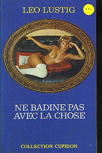 Ne badine pas avec la chose (Collection Cupidon) book