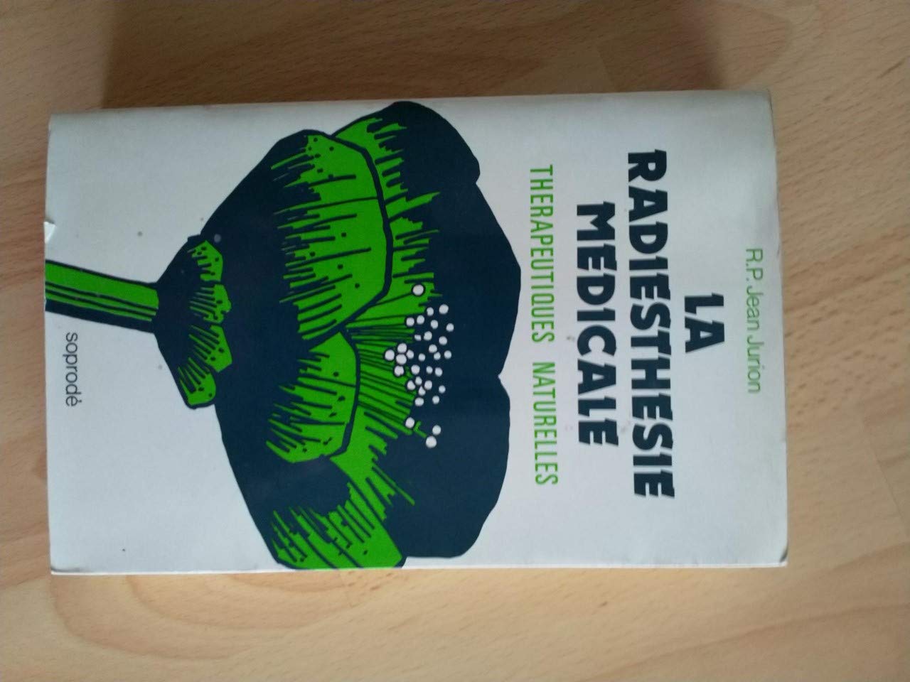 Radiesthésie médicale, homéopathie, thérapeutiques naturelles Books