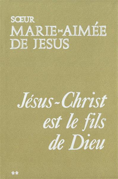 Jésus-Christ est le fils de Dieu. Vol. 2 book