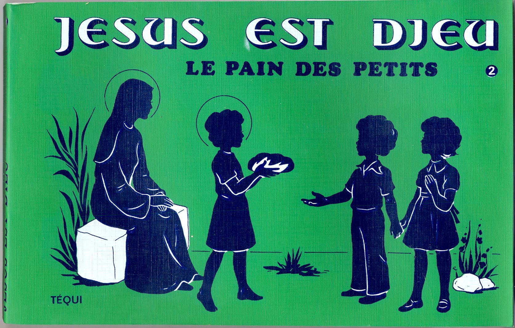 Jesus est Dieu T2 - Le Pain des Petits book