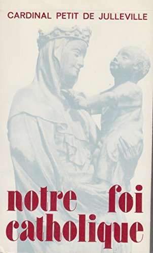 Notre Foi Catholique Books