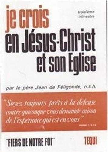 Je Crois en Jesus-Christ et Son Eglise book