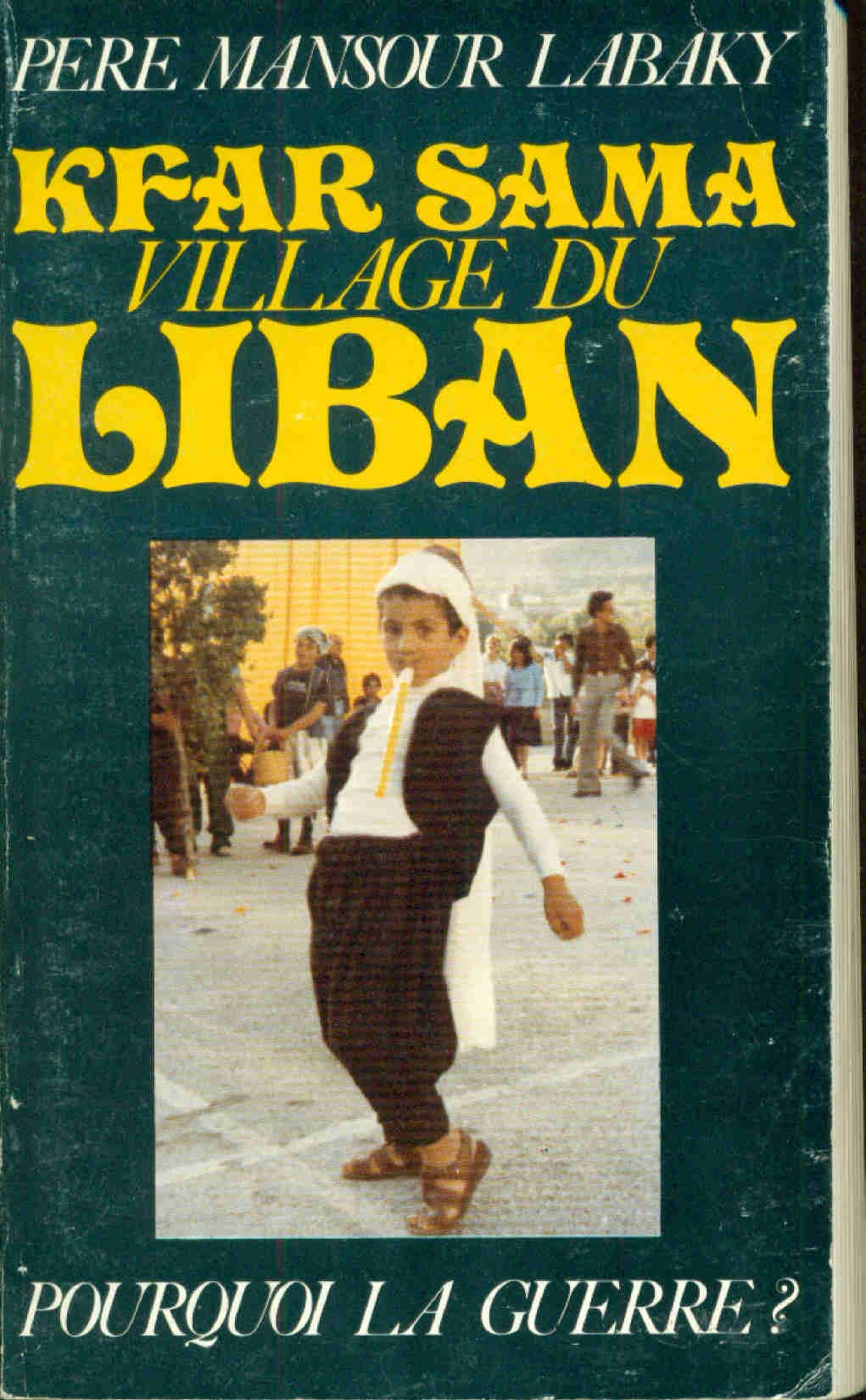 Kfar Sama, village du Liban : Pourquoi la guerre ? book