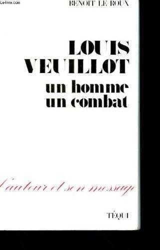 Louis Veuillot : un homme, un combat book