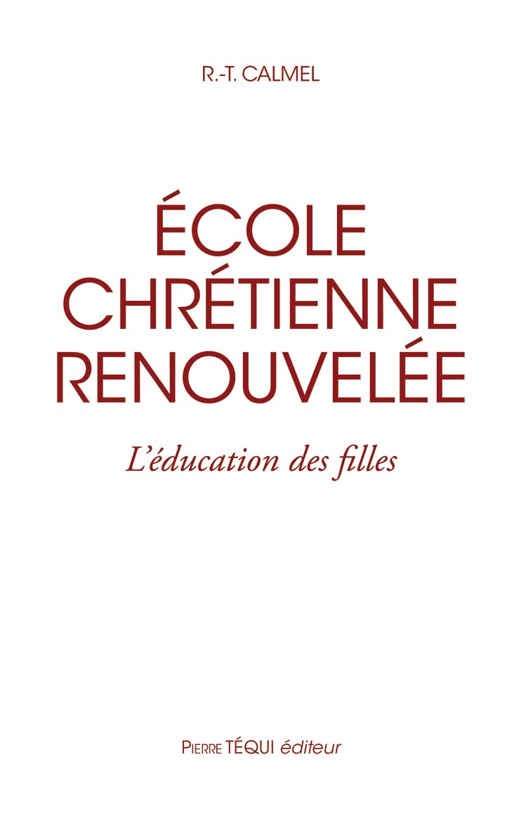 Ecole chrétienne renouvelée: L'éducation des filles book