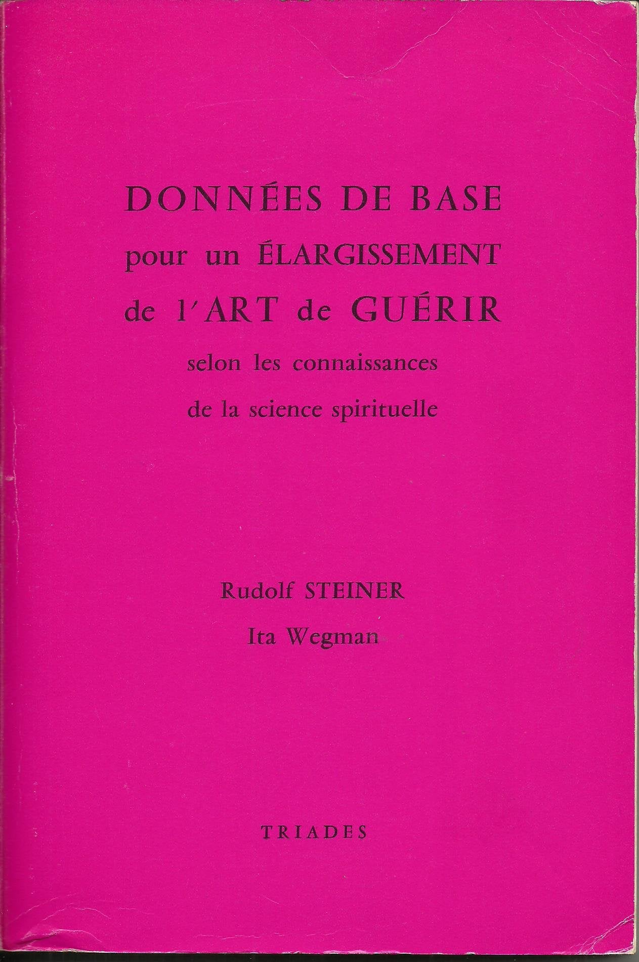 Données de base pour un élargissement de l'art de guérir selon les connaissances de la science spirituelle book