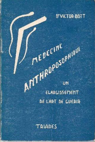 Médecine anthroposophique Un élargissement de l'art de guérir 2 Tomes book